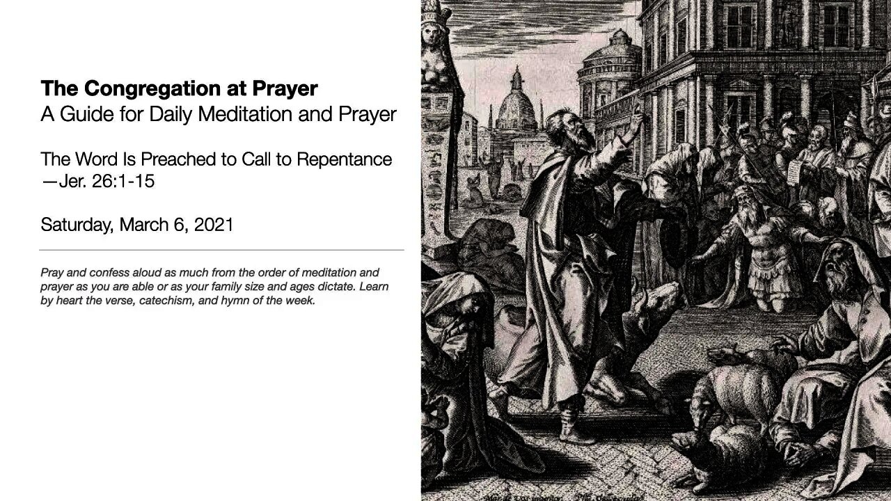The Word Is Preached to Call to Repentance—The Congregation at Prayer for March 6, 2021