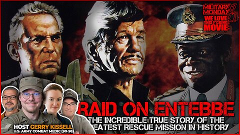 Here's What You Never Knew About the Historical Film RAID ON ENTEBBE (1976) on Military Monday