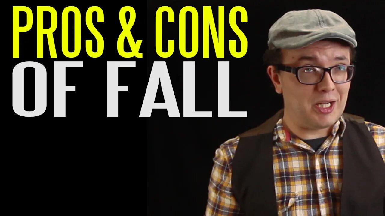 The Pros and Cons of Fall