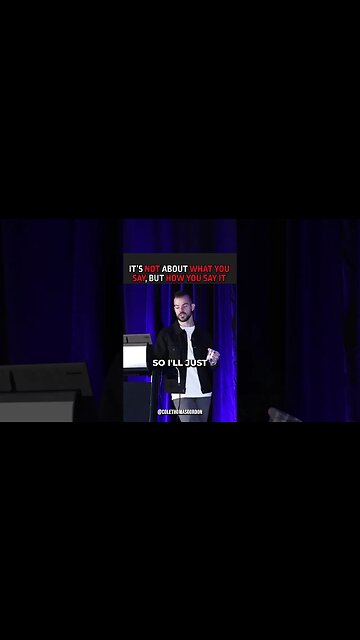 (SALES ADVICE) It's Now About What You Say, But How You Say It