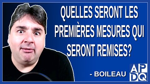 Quelles seront les premières mesures qui seront remises advenant une recrudescence du virus