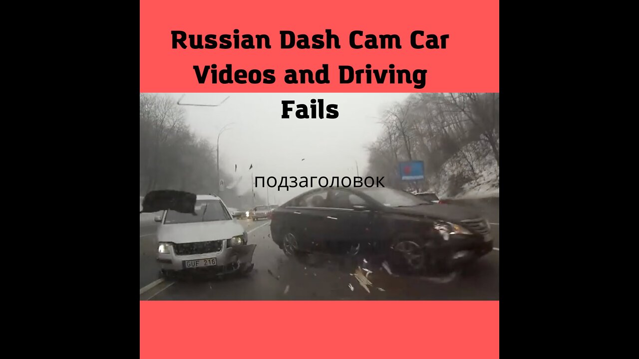 Russian Dash Cam Car Videos and Driving Fails