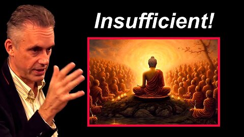 Jordan Peterson's Thoughts On Buddhism