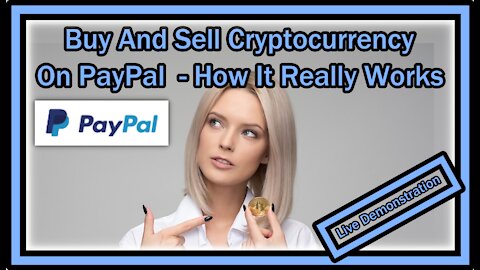 How To Buy And Sell Cryptocurrency (Bitcoin) On PayPal - How It Really Works (Live Demonstration)!
