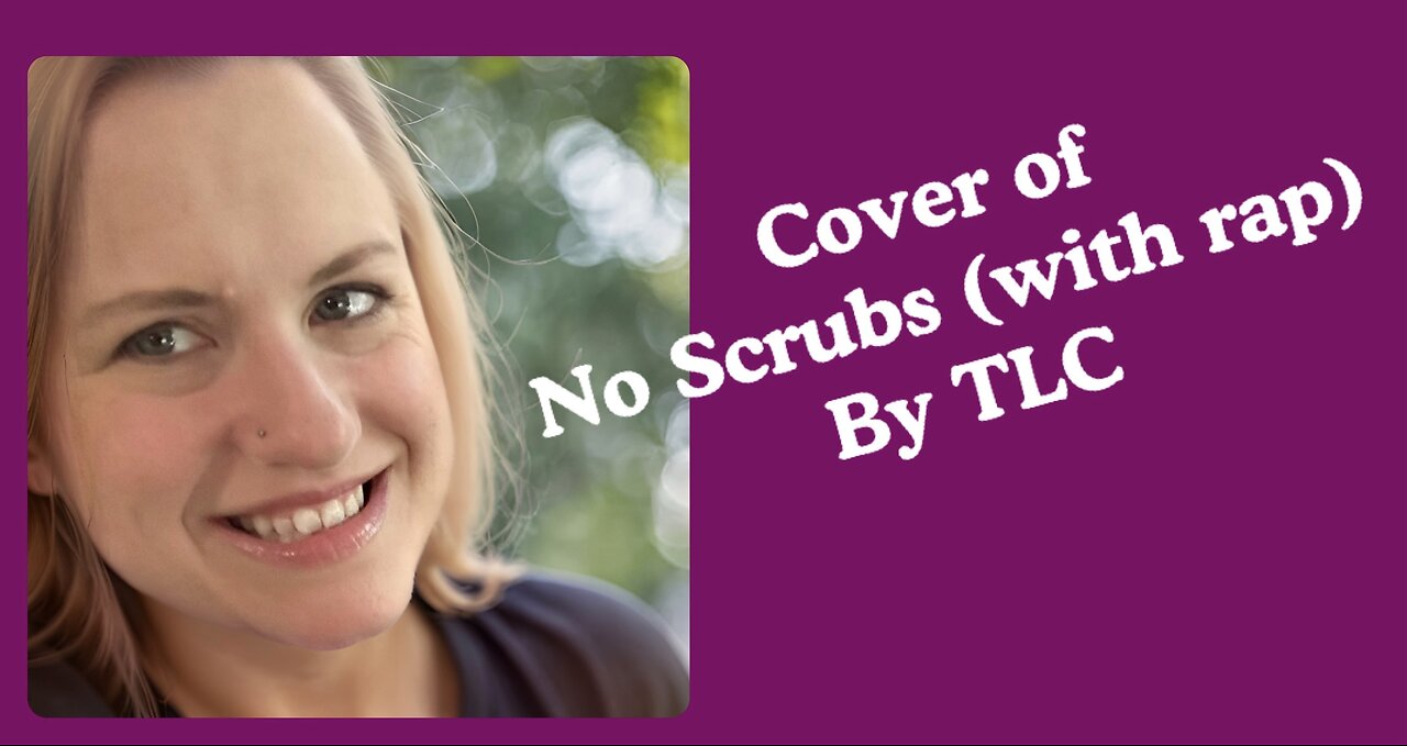 Cover of No Scrubs (with rap) by TLC