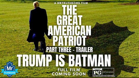 TRAILER FOR 'TRUMP IS BATMAN' FILM PART OF 'THE GREAT AMERICAN PATRIOT' NEW SERIES COMING SOON