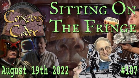 Conscious Codex 107: Sitting On The Fringe