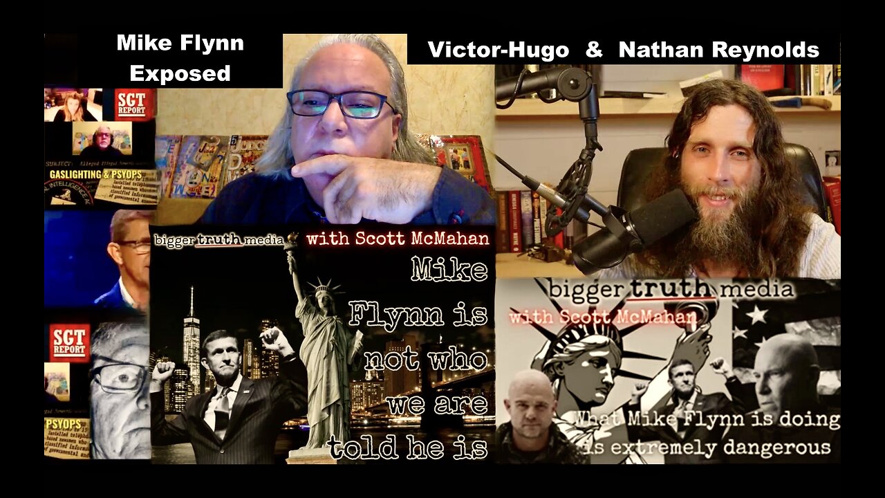 SGT Report Nathan Reynolds Scott McMahan Bigger Truth Victor Hugo Expose Mike Flynn William DeBilzan