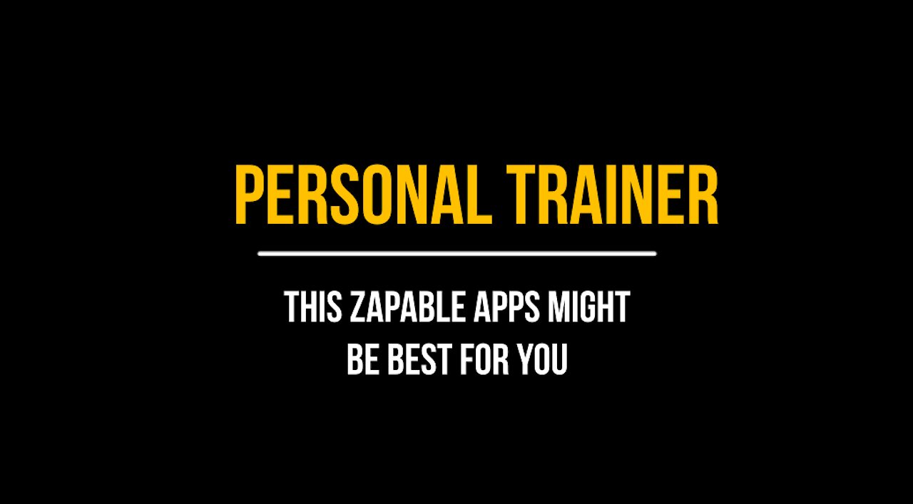 Are you a Personal Trainer? #zapable apps