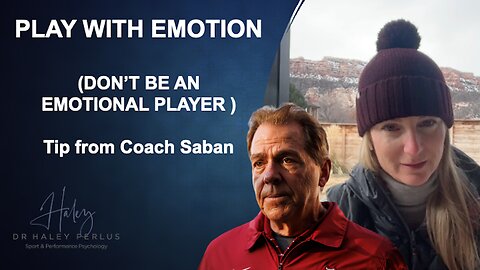 Coach Saban's play with emotions, don't be emotional