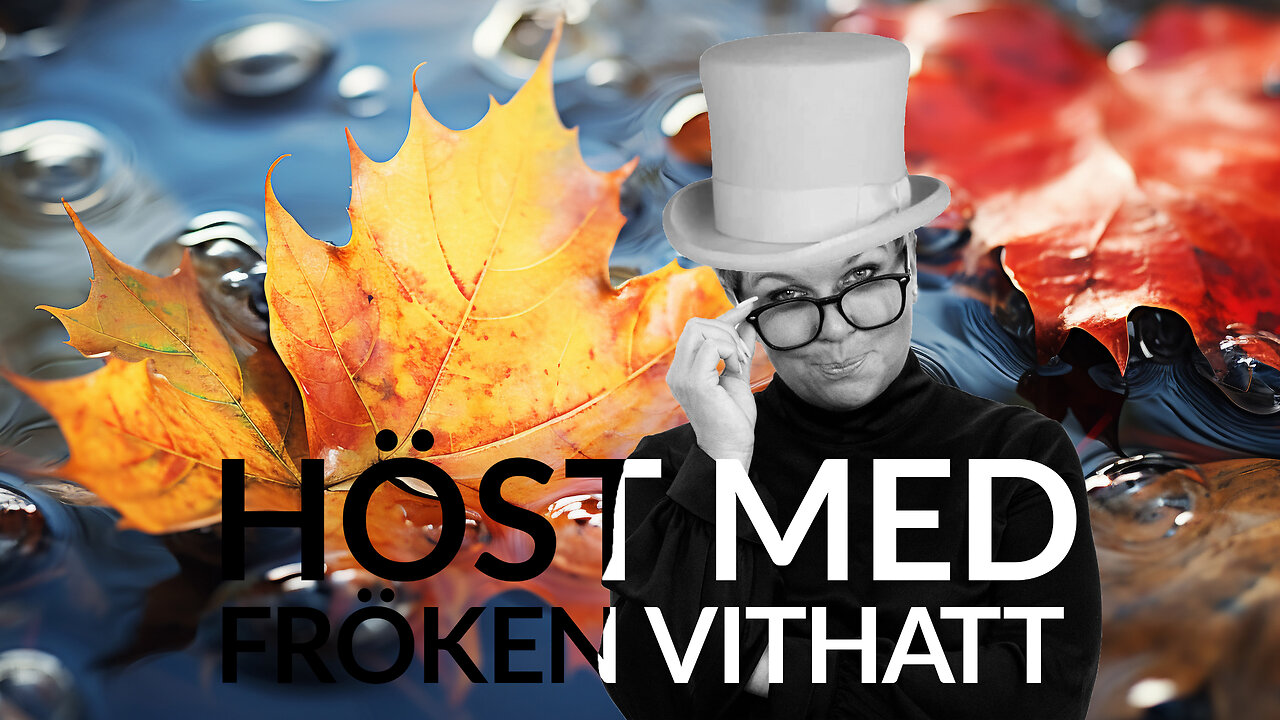 Live - Höst med fröken vithatt 23 okt 2024