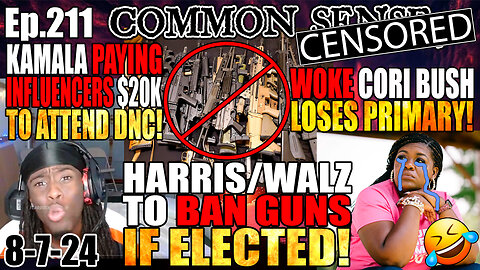 Ep.211 Harris/Walz To Ban Guns If Elected, BUSTED: Kamala Paying Influencers $20k to Attend DNC!