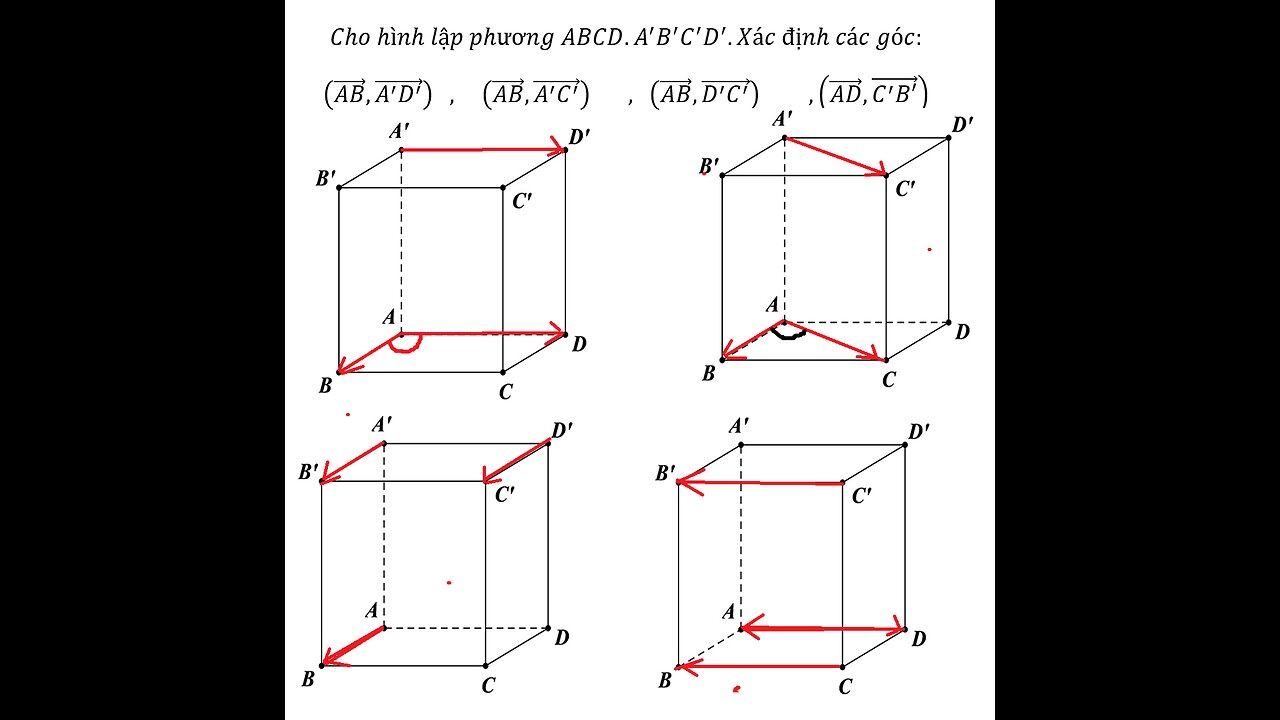 Nhận biết: Cho hình lập phương ABCD.A'B'C'D'. Xác định các góc