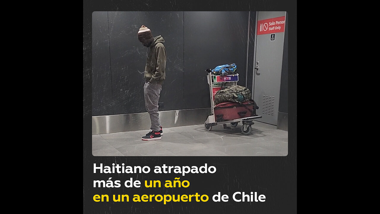 Como en ‘La terminal’: un haitiano lleva más de un año varado en un aeropuerto de Chile