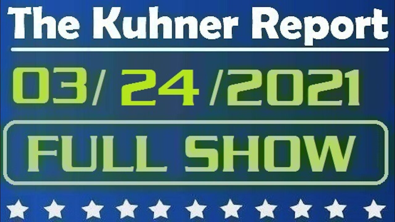 The Kuhner Report 03/24/2021 || FULL SHOW || Terror in Colorado & Robert F. Kennedy Jr. on Vaccines