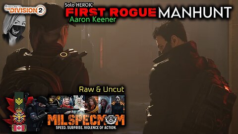 The Division 2 - First Rogue Manhunt - Part 4 of 4 | Aaron Keener [2K 5.1]