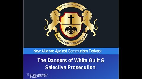 The Dangers of White Guilt & Selective Prosecution