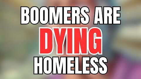 Boomers are Dying Homeless