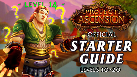 10-20 Walkthrough and Starter Guide | Ascension: Classless WoW