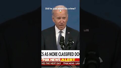 Did Joe Biden just admit to taking classified documents?