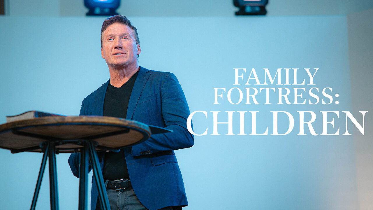 Family Fortress: Children • Mark 10:13-16 • Pastor Rick Brown