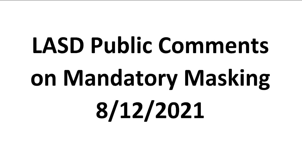Public Comments on Mandatory Masking 8/12/21