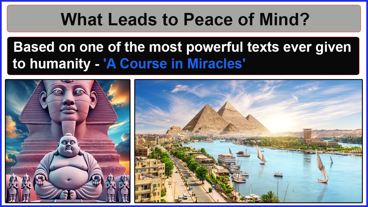 What Prevents Peace of Mind? What Leads to Peace of Mind?