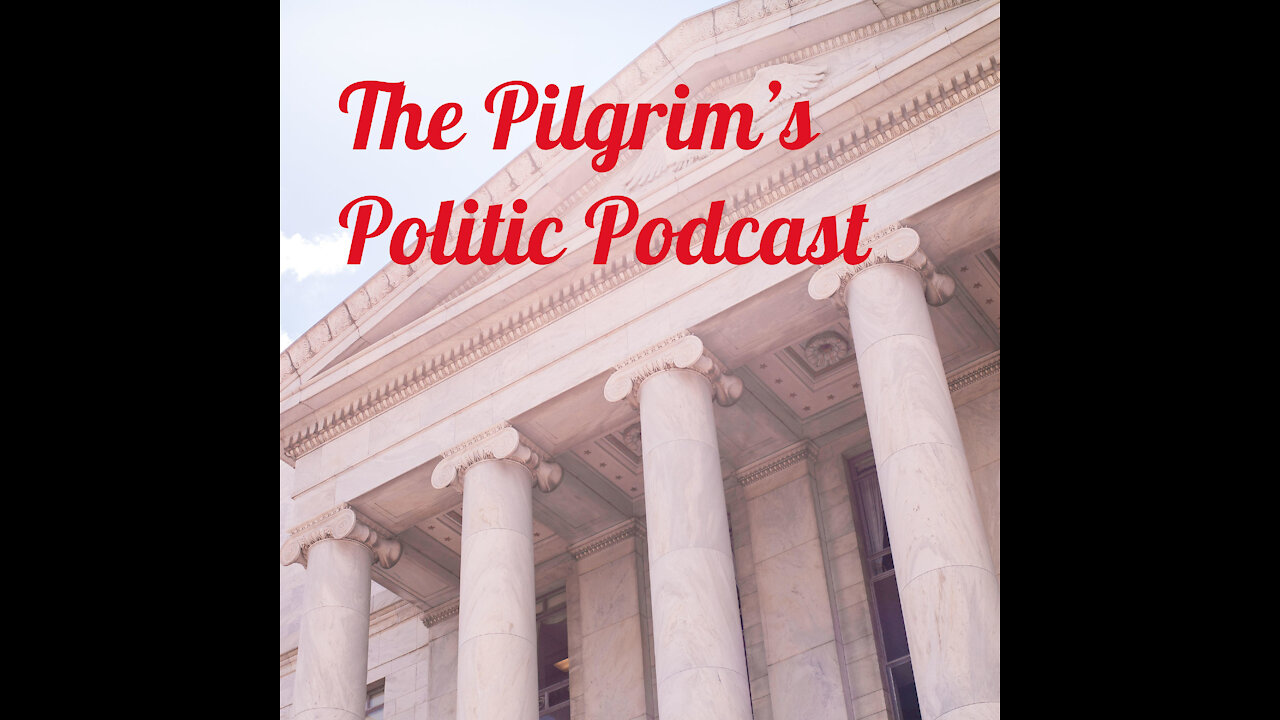 The Pilgrim's Politic Podcast Ep. 1: Politics for God's Glory