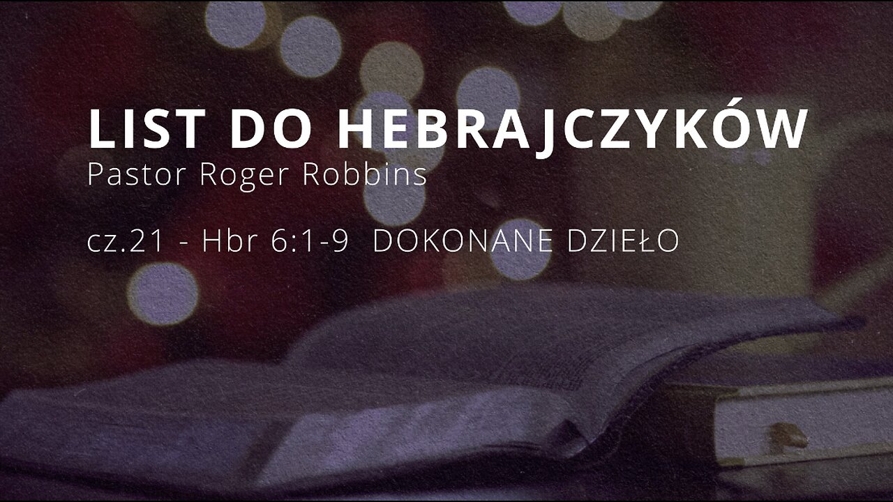 2024.10.16 - HEBRAJCZYKOW cz21 - DOKONANE DZIELO - Pastor Roger