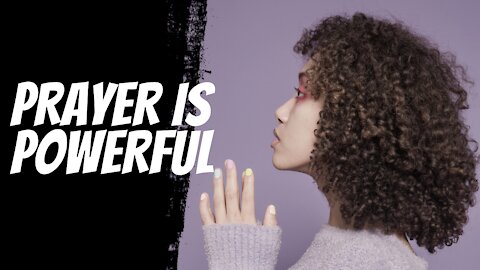Prayer is Powerful