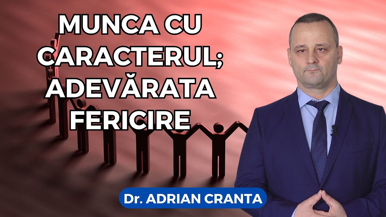 Munca cu caracterul; adevărata fericire