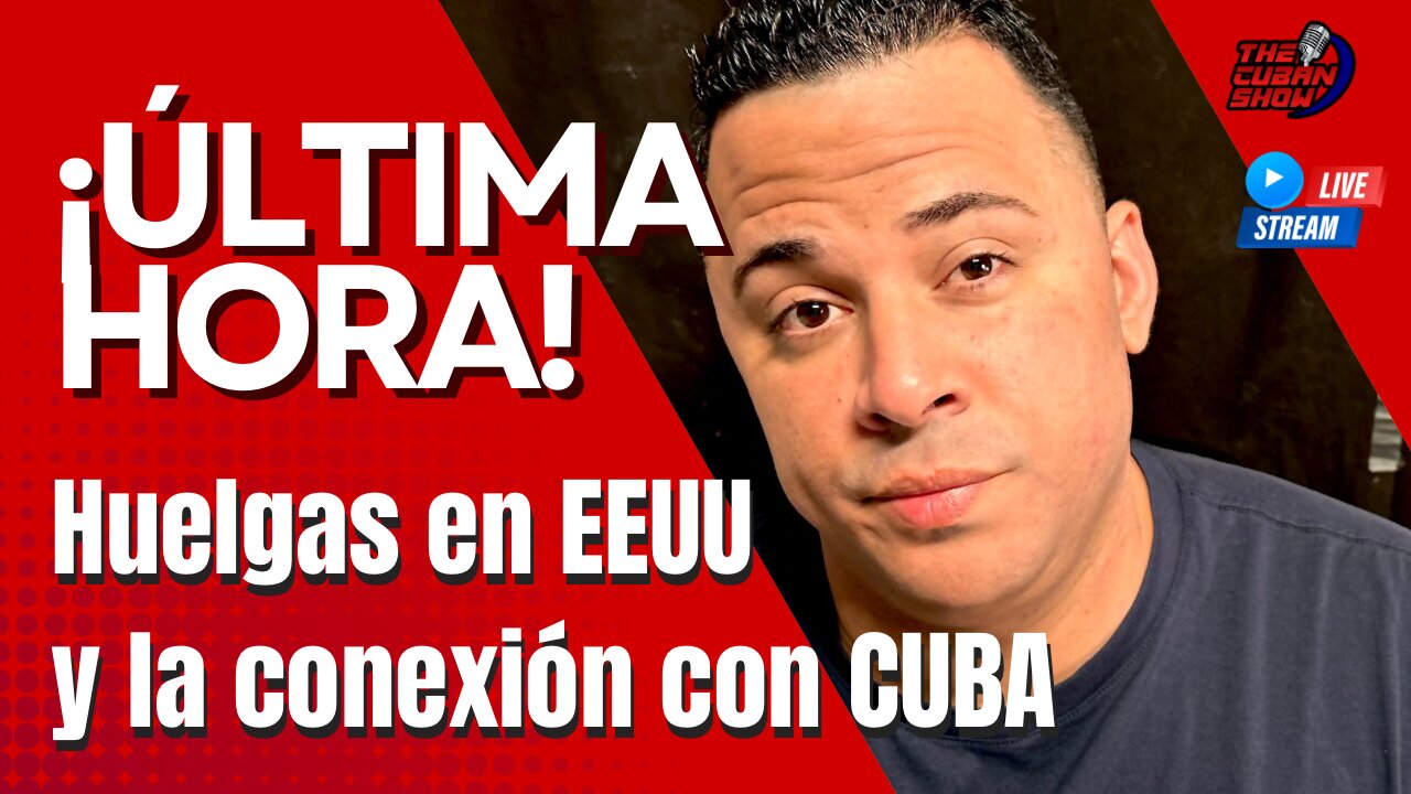 Huelgas en EEUU y la conexión con Cuba.