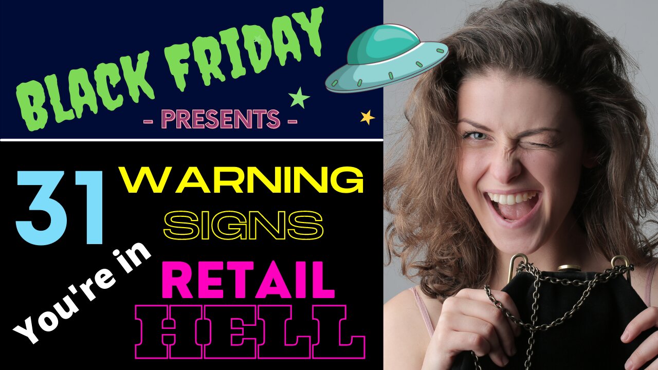 Black Friday - 31 Warning Signs you're in Retail Hell