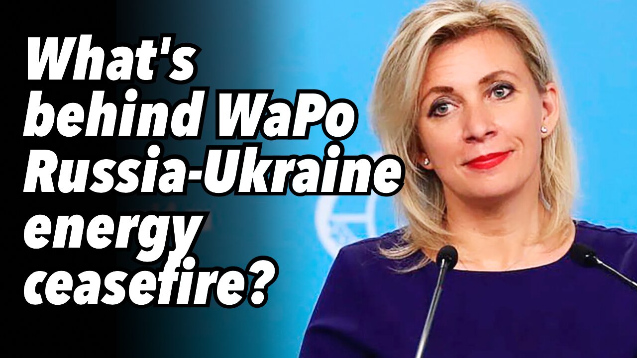 What's behind WaPo Russia-Ukraine energy ceasefire?