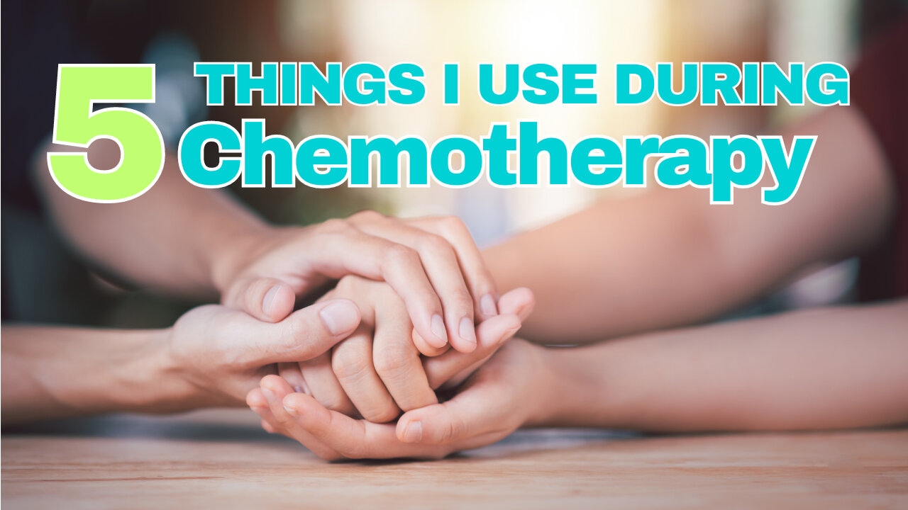 5 Things To Use During Chemotherapy that Bring Me Comfort