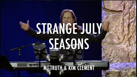 "STRANGE JULY - SEASONS" - MJTRUTH & KIM CLEMENT