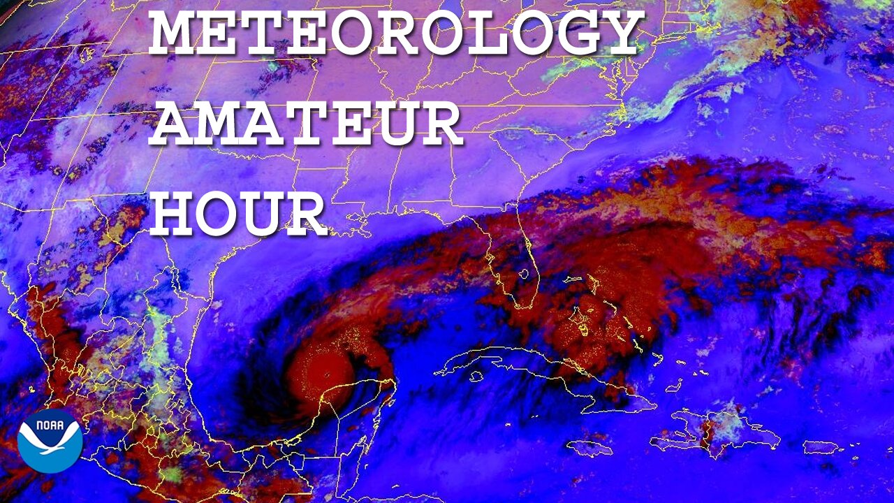 Meteorology Amateur Hour - Monday Show 10-7-2024 [LIVESTREAM]