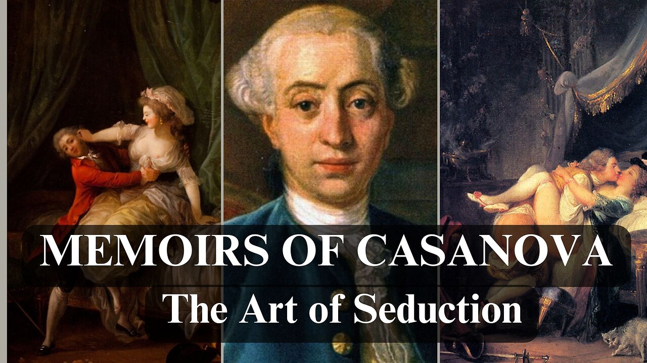 Memoirs of Casanova: The Art of Seduction