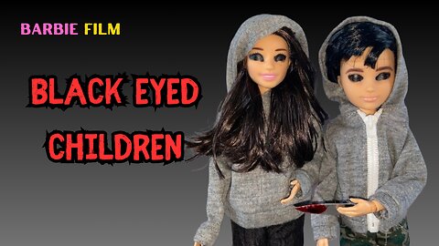 Black Eyed Children | Barbie film