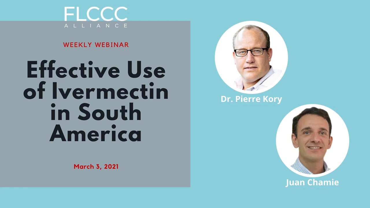 Effective Use of Ivermectin in South America - FLCCC Weekly Update - March 3, 2021