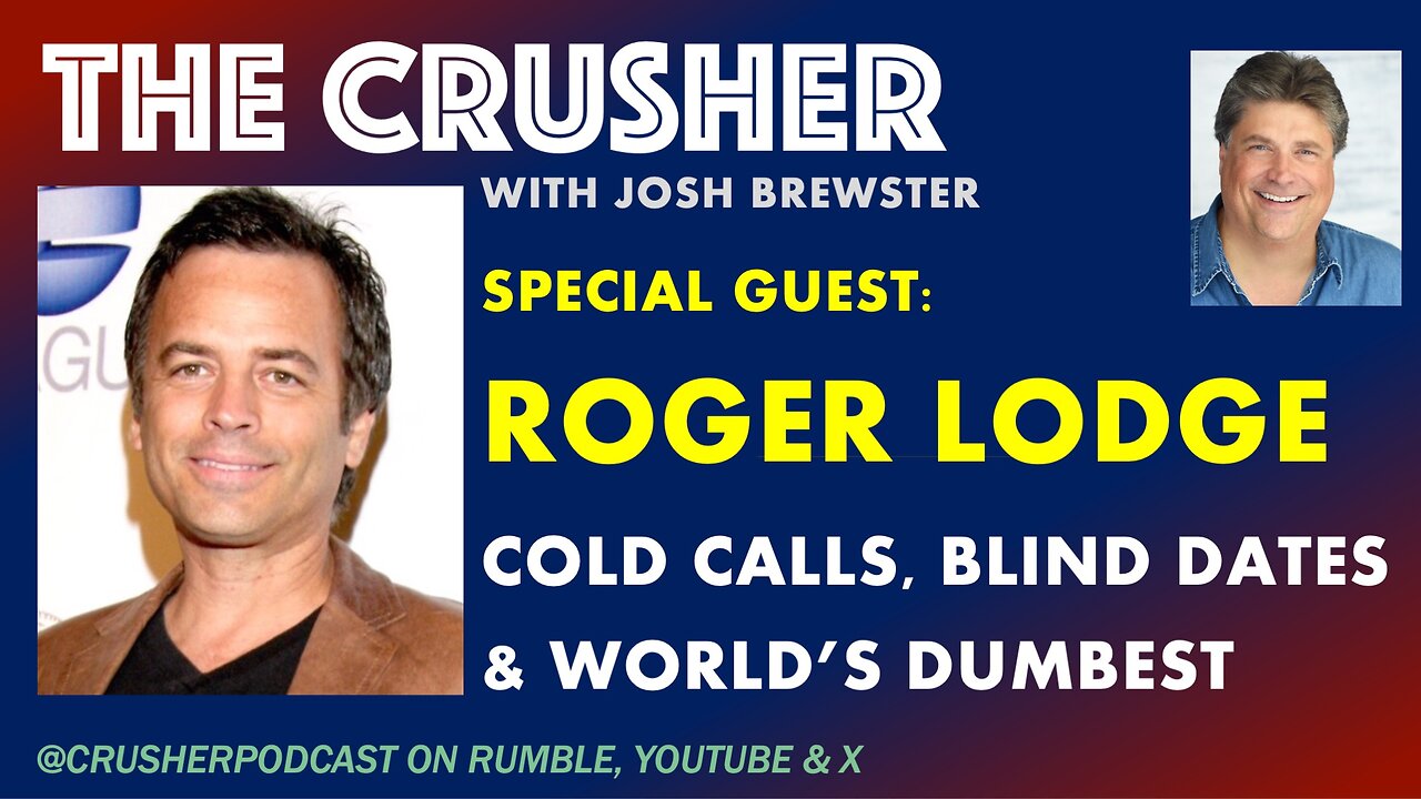 Crusher - Ep. 10 - Guest Roger Lodge - Cold Calls, Blind Dates, & Many Hats