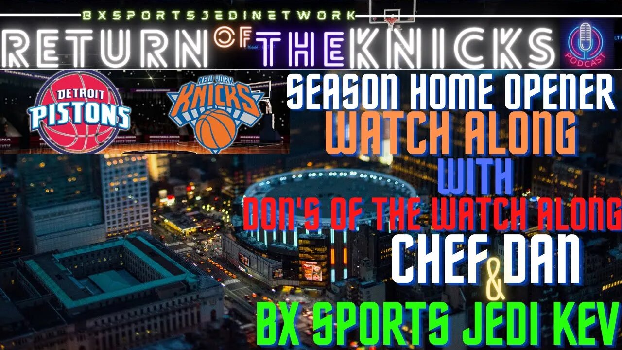 🏀Pistons vs Knicks LIVE🎙️️ 🍿WATCH-ALONG KNICK Follow Party /RETURN OF THE KNICKS PODCAST