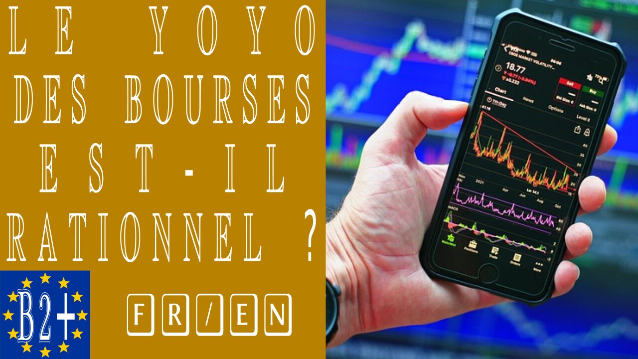 Le yoyo des bourses mondiales est-il rationnel ?