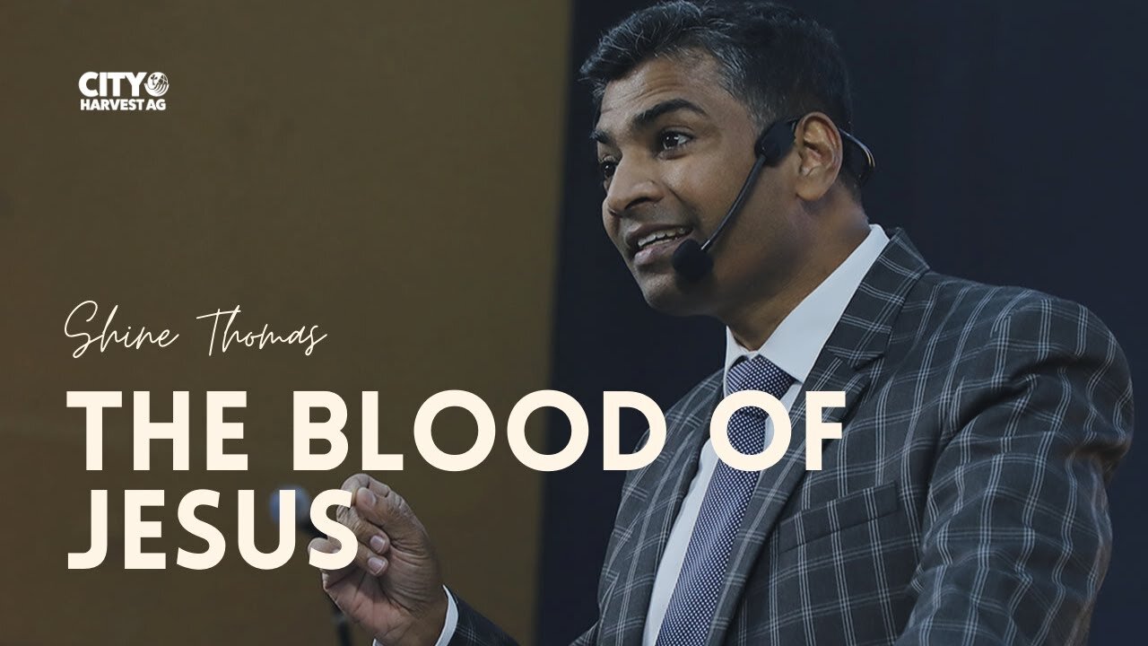 The Blood of Jesus | Shine Thomas | City Harvest AG Church | Good Friday Sermon