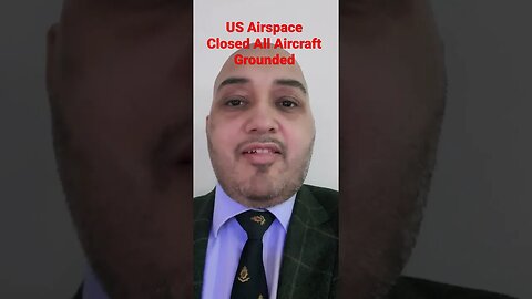 US Airspace Closed All Aircraft Grounded - Cyber Attack ?