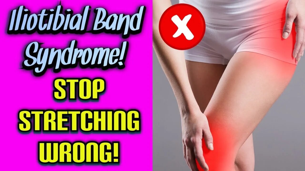 Iliotibial Band Syndrome! TFL Muscle Stretching! *STOP Doing It Wrong* | Dr Wil & Dr K