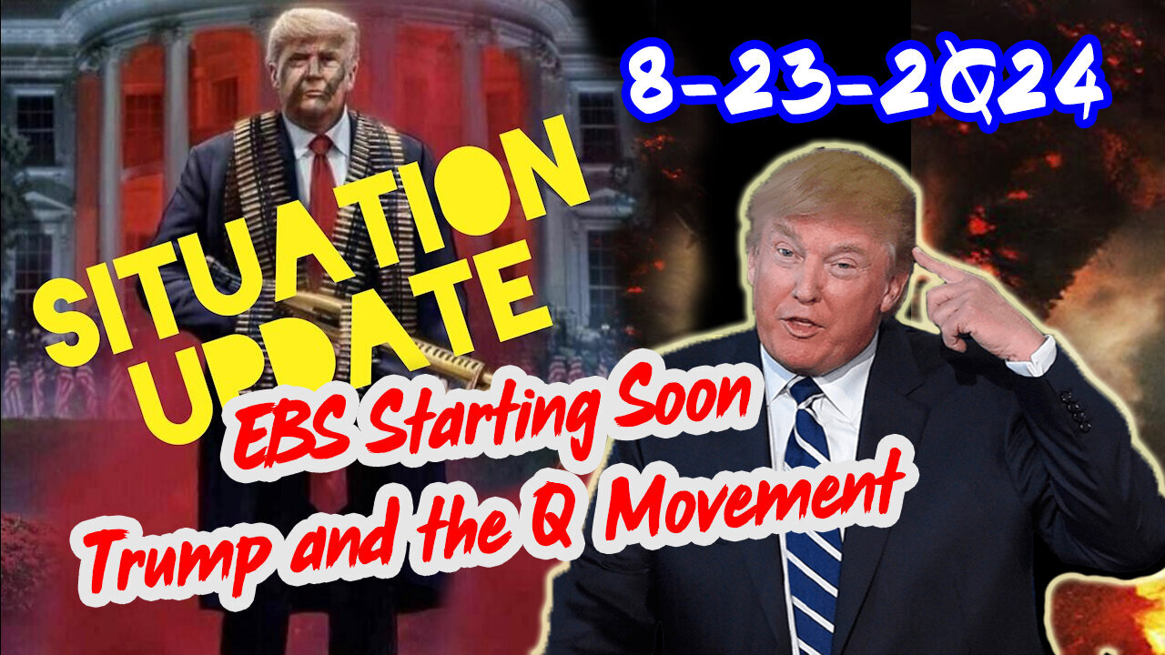 Situation Update - Trump Return - Q Post - Derek Johnson Decode - White Hats Intel - 8/24/24..