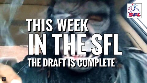 This Week in the SFL - DRAFT DAY