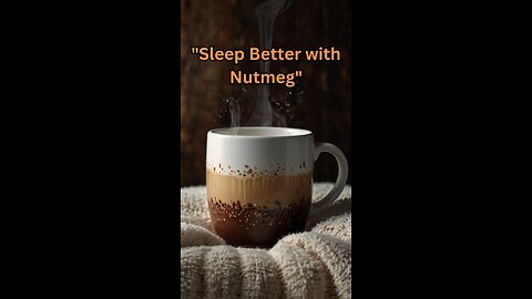 "How Warm Milk and Nutmeg Can Improve Your Sleep"
