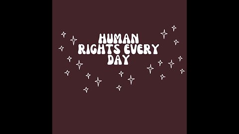 LCC TRVL S-COOL HUMAN (ANIMALS, BIRDS, FISH, PLANTS ect ) RIGHTS EVERY DAY